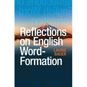 Cambridge University Press Reflections On English Word-Formation Cambridge University Press Reflections On English Word-Formation