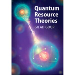 Cambridge University Press Quantum Resource Theories Cambridge University Press Quantum Resource Theories