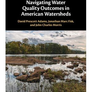 Cambridge University Press Navigating Water Quality Outcomes In American Watersheds Cambridge University Press Navigating Water Quality Outcomes In American Watersheds