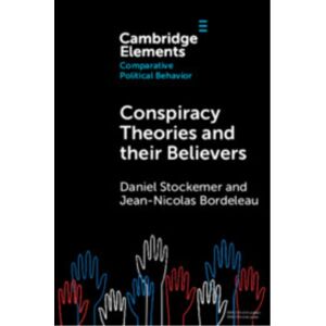 Cambridge University Press Conspiracy Theories And Their Believers : A Comparative Outlook Cambridge University Press Conspiracy Theories And Their Believers : A Comparative Outlook