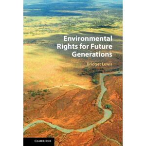 Cambridge University Press Environmental Rights For Future Generations Cambridge University Press Environmental Rights For Future Generations