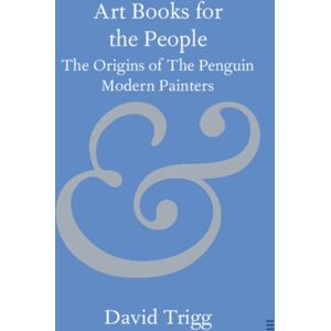 Cambridge University Press Art Books For The People : The Origins Of The Penguin Modern Painters Cambridge University Press Art Books For The People : The Origins Of The Penguin Modern Painters