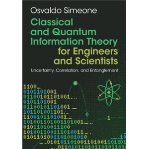 Cambridge University Press Classical And Quantum Information Theory : Uncertainty, Information, And Correlation Cambridge University Press Classical And Quantum Information Theory : Uncertainty, Information, And Correlation