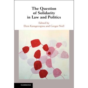 Cambridge University Press The Question Of Solidarity In Law And Politics Cambridge University Press The Question Of Solidarity In Law And Politics