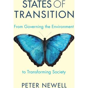 Cambridge University Press States Of Transition : From Governing The Environment To Transforming Society Cambridge University Press States Of Transition : From Governing The Environment To Transforming Society