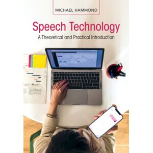 Cambridge University Press Speech Technology : A Theoretical And Practical Introduction Cambridge University Press Speech Technology : A Theoretical And Practical Introduction