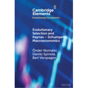 Cambridge University Press Evolutionary Selection And Keynes–schumpeter Macroeconomics Cambridge University Press Evolutionary Selection And Keynes–schumpeter Macroeconomics