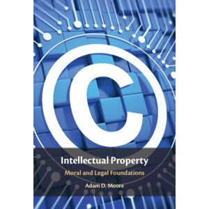 Cambridge University Press Intellectual Property : Moral And Legal Foundations Cambridge University Press Intellectual Property : Moral And Legal Foundations