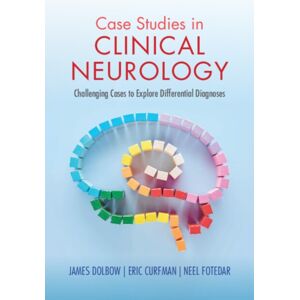 Cambridge University Press Case Studies In Clinical Neurology : Challenging Cases To Explore Differential Diagnoses Cambridge University Press Case Studies In Clinical Neurology : Challenging Cases To Explore Differential Diagnoses