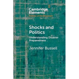 Cambridge University Press Shocks And Politics : Understanding Disaster Preparedness Cambridge University Press Shocks And Politics : Understanding Disaster Preparedness