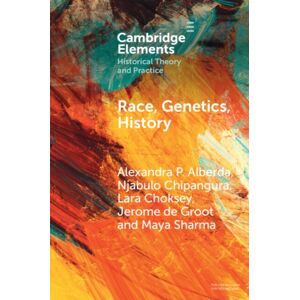 Cambridge University Press Race, Genetics, History : Practices, Approaches Cambridge University Press Race, Genetics, History : Practices, Approaches