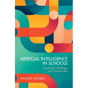 Cambridge University Press Artificial Intelligence In Schools : Educational Challenges And Opportunities Cambridge University Press Artificial Intelligence In Schools : Educational Challenges And Opportunities