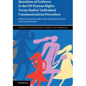 Cambridge University Press Questions Of Evidence In The Un Human Rights Treaty Bodies' Individual Communications Procedure Cambridge University Press Questions Of Evidence In The Un Human Rights Treaty Bodies' Individual Communications Procedure