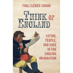 Cambridge University Press Think Of England : Nation, People, And Race In The English Imagination Cambridge University Press Think Of England : Nation, People, And Race In The English Imagination
