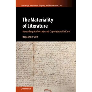 Cambridge University Press The Materiality Of Literature : Rereading Authorship And Copyright With Kant Cambridge University Press The Materiality Of Literature : Rereading Authorship And Copyright With Kant