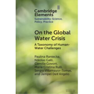 Cambridge University Press On The Global Water Crisis : A Taxonomy Of Human–water Challenges Cambridge University Press On The Global Water Crisis : A Taxonomy Of Human–water Challenges