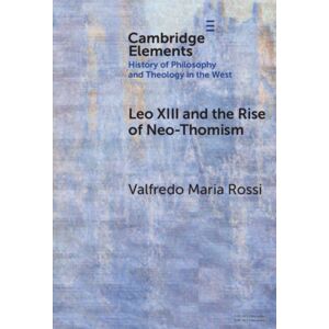 Cambridge University Press Leo Xiii And The Rise Of Neo-Thomism Cambridge University Press Leo Xiii And The Rise Of Neo-Thomism