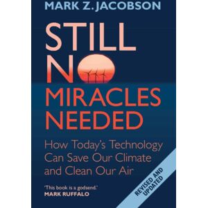 Cambridge University Press Still No Miracles Needed : How Today'S Technology Can Save Our Climate And Clean Our Air Cambridge University Press Still No Miracles Needed : How Today'S Technology Can Save Our Climate And Clean Our Air