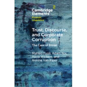 Cambridge University Press Trust, Discourse, And Corporate Corruption : The Case Of Enron Cambridge University Press Trust, Discourse, And Corporate Corruption : The Case Of Enron
