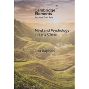 Cambridge University Press Mind And Psychology In Early China Cambridge University Press Mind And Psychology In Early China