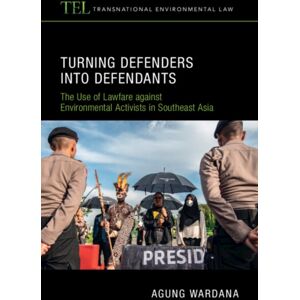 Cambridge University Press Turning Defenders Into Defendants : The Use Of Lawfare Against Environmental Activists In Southeast Asia Cambridge University Press Turning Defenders Into Defendants : The Use Of Lawfare Against Environmental Activists In Southeast Asia