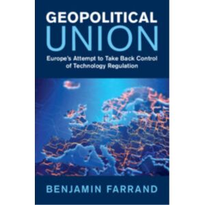 Cambridge University Press Geopolitical Union : Europe'S Attempt To Take Back Control Of Technology Regulation Cambridge University Press Geopolitical Union : Europe'S Attempt To Take Back Control Of Technology Regulation