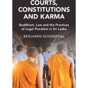 Cambridge University Press Courts, Constitutions And Karma : Buddhism, Law And The Practices Of Legal Pluralism In Sri Lanka Cambridge University Press Courts, Constitutions And Karma : Buddhism, Law And The Practices Of Legal Pluralism In Sri Lanka