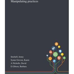 Saint Philip Street Press Manipulating Practices Saint Philip Street Press Manipulating Practices