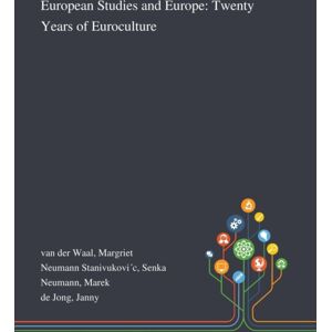 Saint Philip Street Press European Studies And Europe : Twenty Years Of Euroculture Saint Philip Street Press European Studies And Europe : Twenty Years Of Euroculture