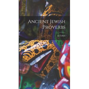Legare Street Press Ancient Jewish Proverbs Legare Street Press Ancient Jewish Proverbs