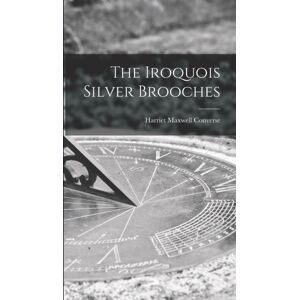 Legare Street Press The Iroquois Silver Brooches Legare Street Press The Iroquois Silver Brooches