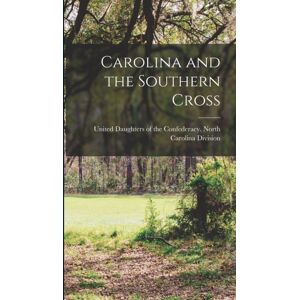 Legare Street Press Carolina And The Southern Cross Legare Street Press Carolina And The Southern Cross