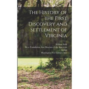 Legare Street Press The History Of The First Discovery And Settlement Of Virginia Legare Street Press The History Of The First Discovery And Settlement Of Virginia