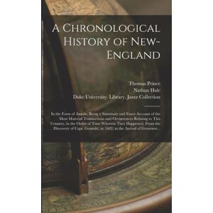Legare Street Press A Chronological History Of -England : In The Form Of Annals, Being A Summary And Exact Account Of The Most Material Transactions And Occurrences Relating To This Country, In The Order Of Time Where Legare Street Press A Chronological History Of -England : In The Form Of Annals, Being A Summary And Exact Account Of The Most Material Transactions And Occurrences Relating To This Country, In The Order Of Time Where