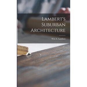 Legare Street Press Lambert'S Suburban Architecture Legare Street Press Lambert'S Suburban Architecture