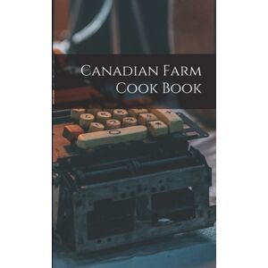 Legare Street Press Canadian Farm Cook Book Legare Street Press Canadian Farm Cook Book
