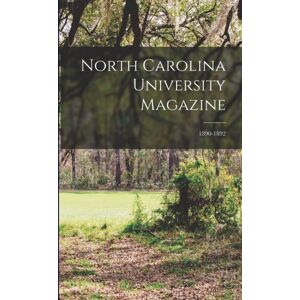 Legare Street Press North Carolina University Magazine; 1890-1892 Legare Street Press North Carolina University Magazine; 1890-1892