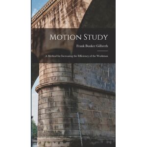 Legare Street Press Motion Study : A Method For Increasing The Efficiency Of The Workman Legare Street Press Motion Study : A Method For Increasing The Efficiency Of The Workman