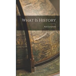 Legare Street Press What Is History Legare Street Press What Is History