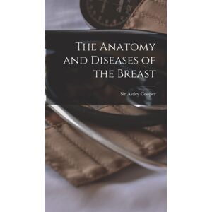 Legare Street Press The Anatomy And Diseases Of The Breast Legare Street Press The Anatomy And Diseases Of The Breast