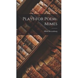 Legare Street Press Plays For Poem-Mimes Legare Street Press Plays For Poem-Mimes