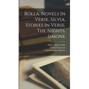 Legare Street Press Rolla. Novels In Verse. Silvia. Stories In Verse. The Nights. Simone Legare Street Press Rolla. Novels In Verse. Silvia. Stories In Verse. The Nights. Simone