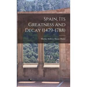 Legare Street Press It'S Greatness And Decay Spain Legare Street Press It'S Greatness And Decay Spain