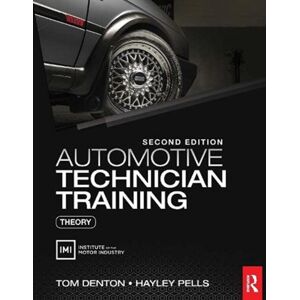 Taylor & Francis Ltd Automotive Technician Training: Theory Taylor & Francis Ltd Automotive Technician Training: Theory