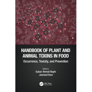 Taylor & Francis Ltd Handbook Of Plant And Animal Toxins In Food : Occurrence, Toxicity, And Prevention Taylor & Francis Ltd Handbook Of Plant And Animal Toxins In Food : Occurrence, Toxicity, And Prevention