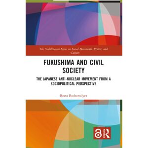 Taylor & Francis Ltd Fukushima And Civil Society : The Japanese Anti-Nuclear Movement From A Socio-Political Perspective Taylor & Francis Ltd Fukushima And Civil Society : The Japanese Anti-Nuclear Movement From A Socio-Political Perspective