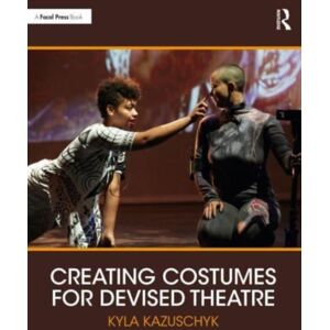 Taylor & Francis Ltd Creating Costumes For Devised Theatre Taylor & Francis Ltd Creating Costumes For Devised Theatre