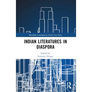Taylor & Francis Ltd Indian Literatures In Diaspora Taylor & Francis Ltd Indian Literatures In Diaspora