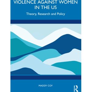 Taylor & Francis Ltd Violence Against Women In The Us : Theory, Research And Policy Taylor & Francis Ltd Violence Against Women In The Us : Theory, Research And Policy