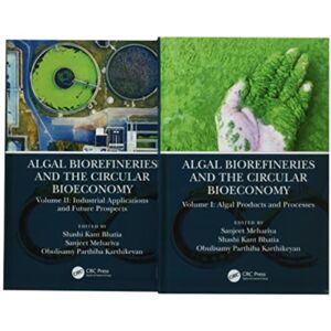 Taylor & Francis Ltd Algal Biorefineries And The Circular Bioeconomy Taylor & Francis Ltd Algal Biorefineries And The Circular Bioeconomy